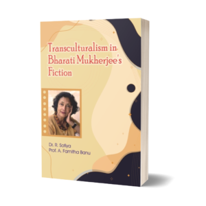 TRANSCULTURALISM IN BHARATI MUKHERJEE’S FICTION